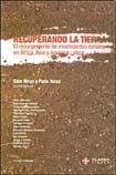 Recuperando la tierra. El resurgimiento de los pueblos indígenas en América Latina