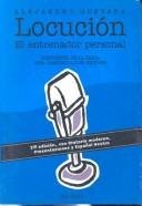 Locucion: El Entrenador Personal: Expresion Oral Para una Comunicacion Exitosa (Spanish Edition)