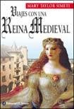 Viajes con una reina medieval