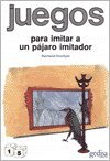JUEGOS PARA IMITAR A UN PAJARO IMITADOR