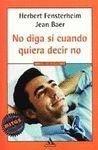 NO DIGA SI CUANDO QUIERA DECIR NO.