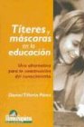 Titeres y Mascaras En La Educacion