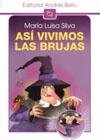 Asi Vivimos Las Brujas