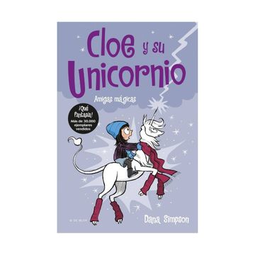 Amigas mágicas (Cloe y su unicornio 6)