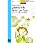 ¡Vamos más lento, por favor!