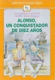 Alonso, Un Conquistador De Diez Años