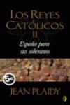 ESPAÑA PARA SUS SOBERANOS: LOS REYES CATOLICOS II