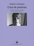 Cruce de peatones. Crónicas entrevistas y perfiles