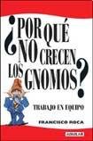 Por Que No Crecen Los Gnomos?