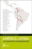 America Latina: Integracion O Fragmentacion?