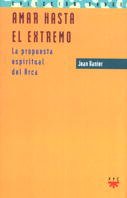 Amar hasta el extremo: La propuesta espiritual del Arca