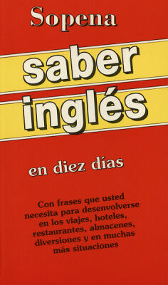 Saber Ingles En Diez Dias (Spanish Edition)