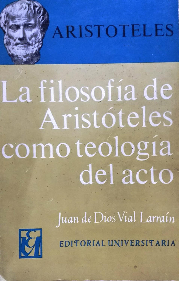 La filosofía de Aristóteles como teología del acto