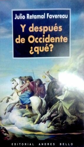 Y después de Occidente ¿Qué?