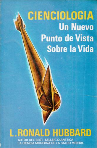 Cienciología: Un nuevo punto de vista sobre la vida
