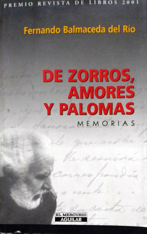 De Zorros, Amores Y Palomas: Memorias