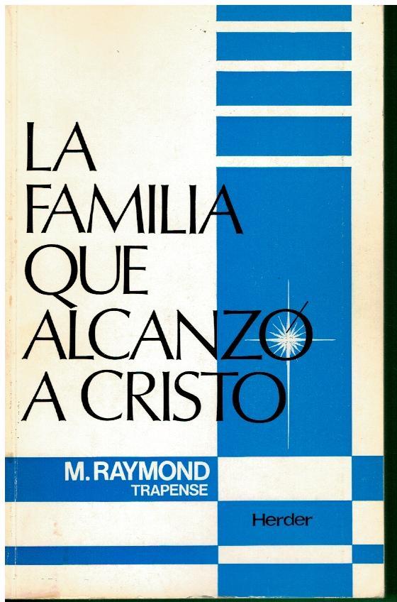 La Familia Que AlcanzÃ³ a Cristo