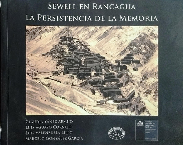 Sewell en Rancagua: La persistencia de la memoria