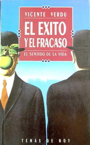 El éxito y el fracaso: El sentido de la vida