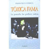 TOXICA FAMA LA PANTALLA LAS PREFIERE RUBIAS