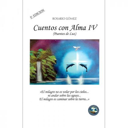 CUENTOS CON ALMA IV (Puentes de luz)