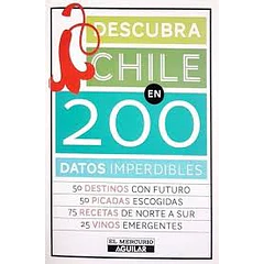 Descubra Chile en 200 datos imperdibles