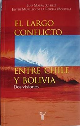 El Largo Conflicto Entre Chile Y Bolivia: Dos Visiones