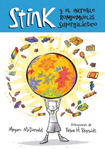 Stink Y El Increíble Rompemuelas Supergaláctico