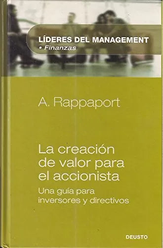 La creación de valor para el accionista.