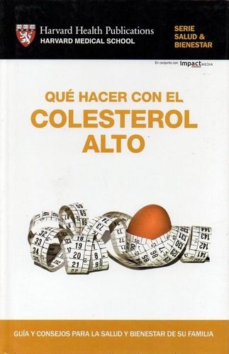 Qué hacer con el colesterol alto