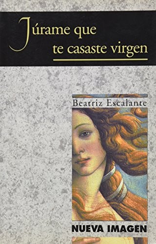 Júrame que te casaste virgen