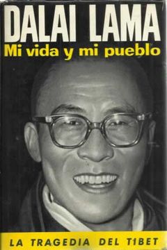 Mi vida y mi pueblo: La tragedia del Tíbet