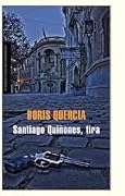 Santiago Quiñones, Tira