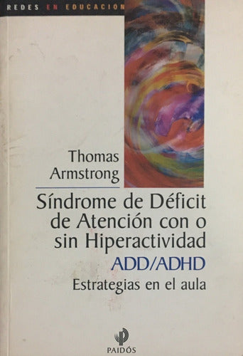 Sindrome de deficit de atencion con o sin hiperactividad add / AADD/ADHD: Estrategias en el aula / Alternatives in the Classroom (Spanish Edition)