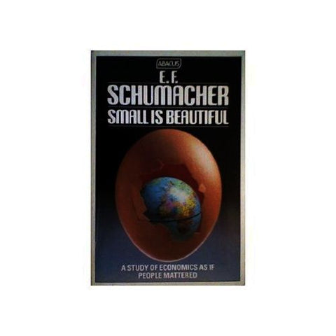 Small is Beautiful: Study of Economics as If People Mattered