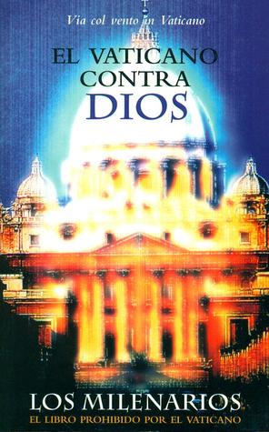 El Vaticano Contra Dios, Via Col Vento in Vaticano