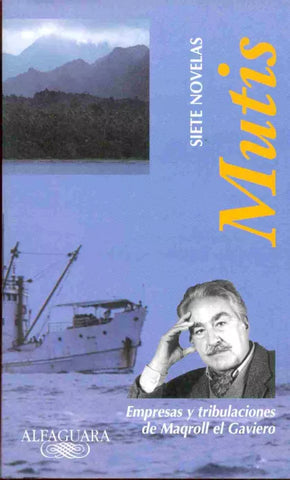 Empresas y tribulaciones de Maqroll el Gaviero