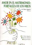 Amor en el matrimonio: fortaleza de los hijos