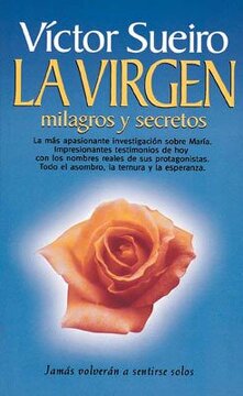 La virgen. Milagros y secretos