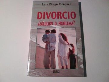 Divorcio: Solucion O Problema? (Coleccion: Matrimonio Y Familia, n. 8)