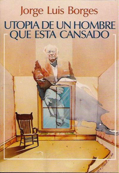 Utopía de un hombre que está cansado
