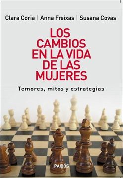 Los Cambios en la Vida de las Mujeres: Temores, Mitos y Estrategias