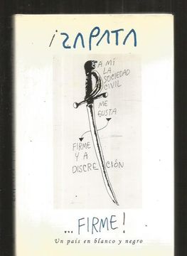Zapata — Firme!: Un país en blanco y negro