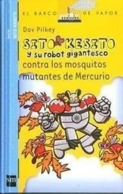 Sito Kesito y su robot gigantesco contra los mosquitos mutantes de mercurio