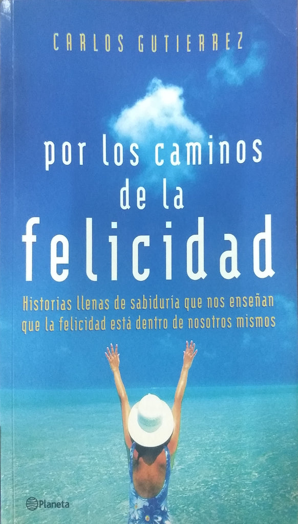 Por Los Caminos De La Felicidad