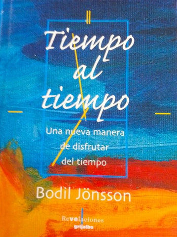 Tiempo al tiempo: una nueva manera de disfrutar del tiempo