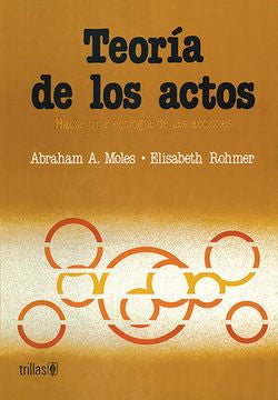 Teoría de los actos: hacia una ecología de las acciones
