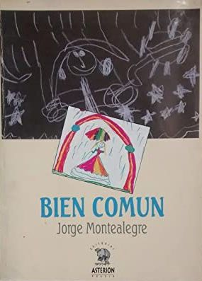 Bien común: Poemas de Jorge Montealegre