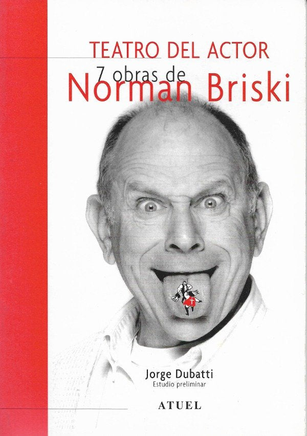 Teatro del Actor - 7 Obras de Norman Briski (Coleccion Los Argentinos) (Spanish Edition)