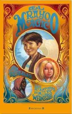 El Rayo Mágico: Las Aventuras De Miles Wednesday